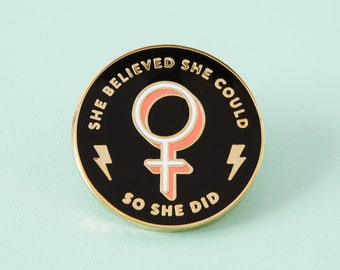 She Believed She Could So She Did Enamel Pin // Feminist, Equality, Girl Power, Girl Gang, Feminism, Lapel Pin Badge Brooch // Punky Pins