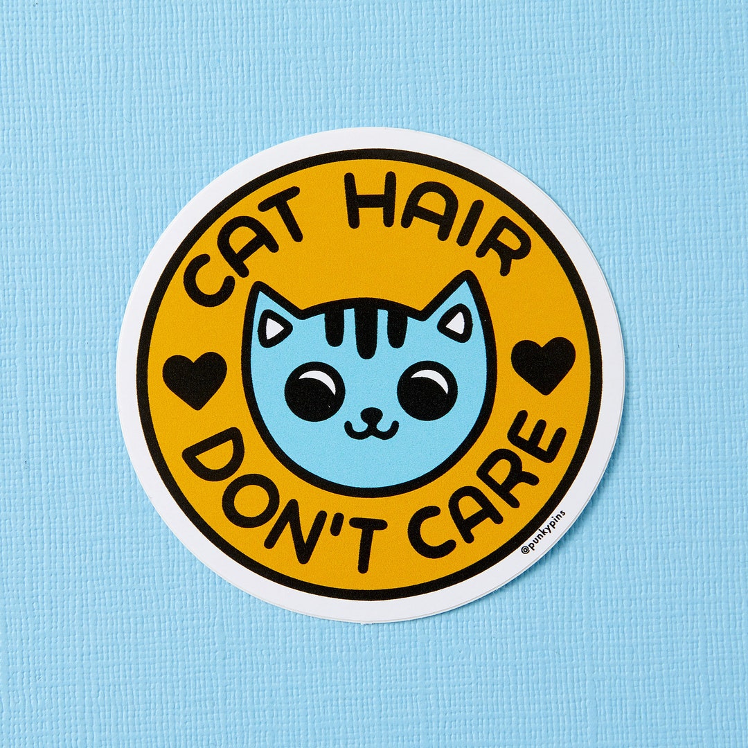 Cat Hair Don't Care Vinyl Sticker // Laptop Sticker // Etsy