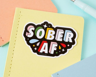 Sober AF Vinyl Sticker – Motivational Sobriety Decal for Laptops & Journals