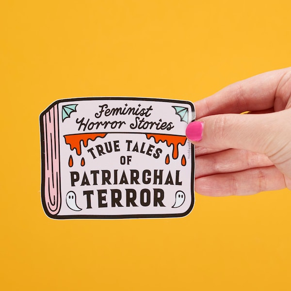 Feminist Horror Stories Vinyl Sticker - Patriarchal Terror Decal