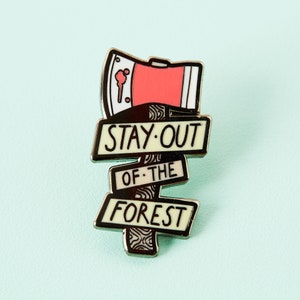 Stay Out Of The Forest Enamel Pin // Murderino, True Crime Club, SSDGM, MFM, Murder Documentary, Crime Shows Lapel Pin Badge Brooch //