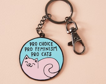 Pro Cats Enamel Keyring/Keychain // Feminism, Pro Choice, Cat Mama, Pro Feminism