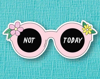 「Not Today」サングラスステッカー – 生意気なビニールデカール