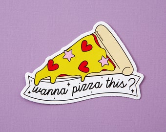 Wanna Pizza This? Vinyl Sticker // Laptop sticker // sticker // vinyl decal