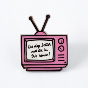 The Dog Better Not Die In This Movie Enamel Pin // No Dogs Die // Dog Lover Gifts image 3