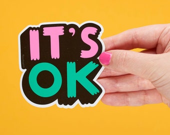 It's OK Large Vinyl Sticker / OK laptop sticker / Die Cut sticker for imac // XL Stickers, illustrations, Motivational stickers for macbook