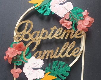 Décoration gateau - cake topper, cercle bois, exotique,tropicale, fleurs sechées, fleurs papier, Baptême enfant, personnalisé