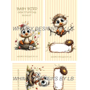 Pode incluir: Um livreto de enchimento de dinheiro para bebês pássaros com ilustrações de pássaros fofos em ninhos, flores e galhos. O livreto tem um fundo listrado e o texto "BABY BIRD CASH STUFFING BOOKLET" e "WHIMSY DESIGNS BY LB."