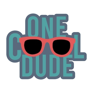 One Cool Dude SVG - Cake Topper - T Shirt Design - Digital Download - Cut File for Sillhouette or Cricut
