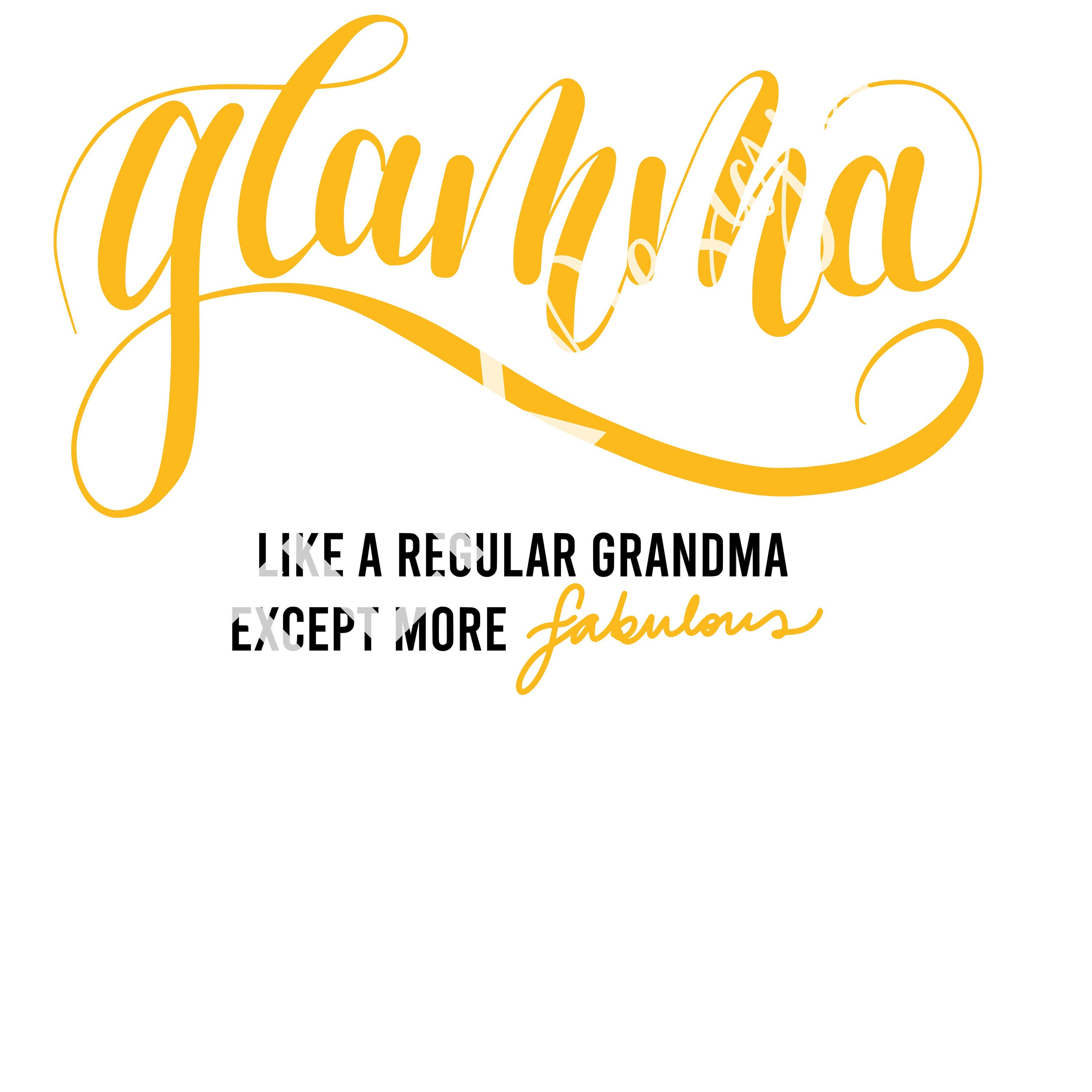 Fabulous Glamma SVG Digital Download Cut File for Sillhouette or Cricut