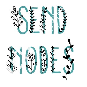 Op de afbeelding: Tealblauwe letters met zwarte bloemmotieven die "SEND NODES" spellen.
