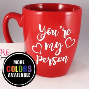 You&#39;re my person mug. Greys Anatomy quote. Best friend mug. Best friend gift. Couple mug. Love mug. Coffee mug. Tea. TV Quote. Quote mug
