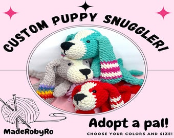 CUSTOM Puppy Snuggler | Puppy Dog Lovey | Stuffed Crochet Dog | FAST SHIPPING