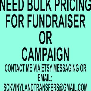 Puede incluir: Un fondo verde turquesa con texto negro que dice "NEED BULK PRICING FOR FUNDRAISER OR CAMPAIGN CONTACT ME VIA ETSY MESSAGING OR EMAIL: SCKVINYLANDTRANSFERS@GMAIL.COM"