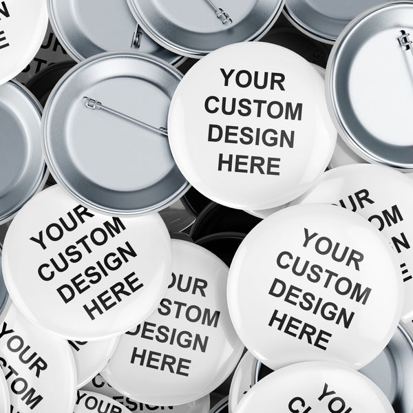 Custom Full Color Button Pins, Pinback Buttons, Badge, Photo and Text Button Pins, 1", 1.5", 2.25" or 3" Round Pins, Full Color