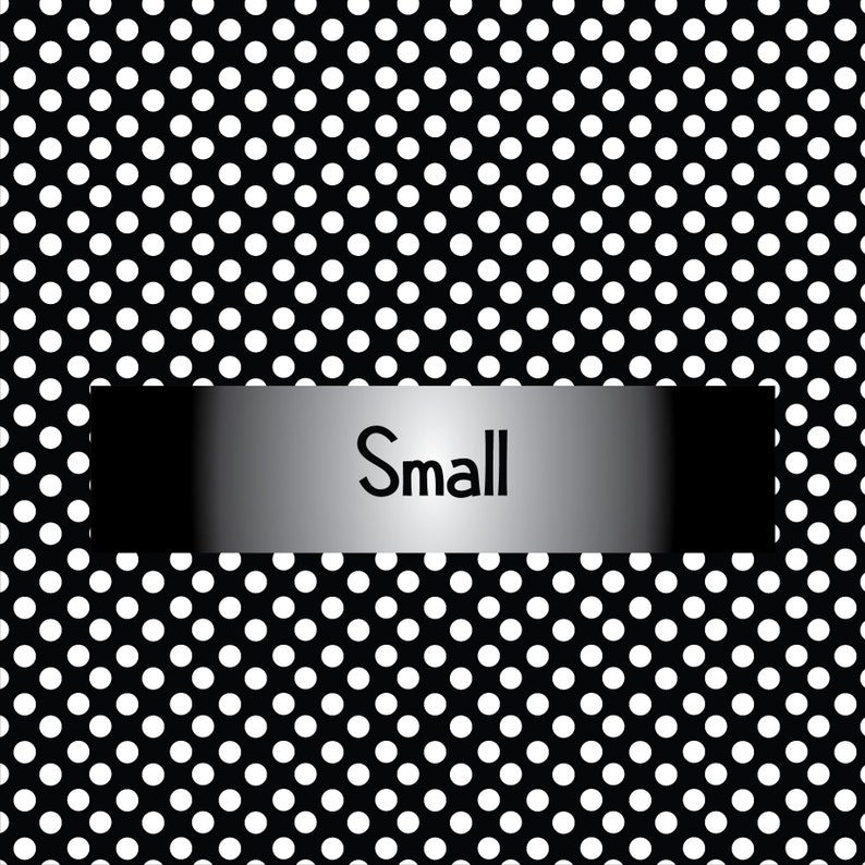 May include: Black and white polka dot pattern with a silver and black label that says "Small".