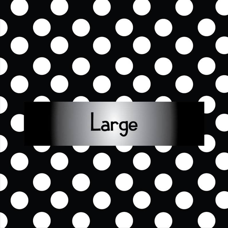 May include: Black and white polka dot pattern with a silver and black label that says "Large".