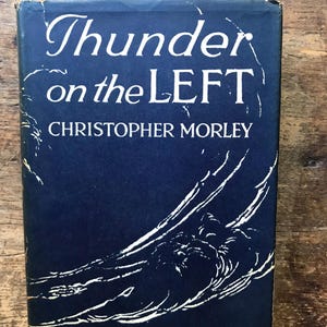 Thunder on the Left by Christopher Morley – A Rare First Edition with Dust Jacket (1926)
