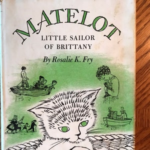 Matelot Little Sailor of Brittany by Rosalie K. Fry Stated First Edition E.P Dutton & Company 1958