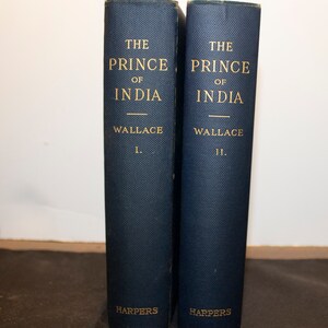 The Prince of India. Or Why Constantinople Fell (2 Volumes) Wallace, Lew Published by Harper & Brothers, New York, 1893 1st Edition