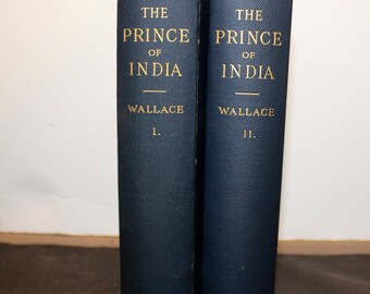 The Prince of India. Or Why Constantinople Fell (2 Volumes) Wallace, Lew Published by Harper & Brothers, New York, 1893 1st Edition