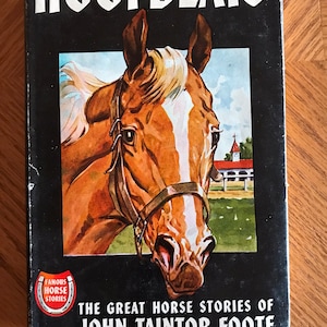 Hoofbeats : The Great Horse Stories of John Taintor Foote  Published by Grosset & Dunlap, 1950