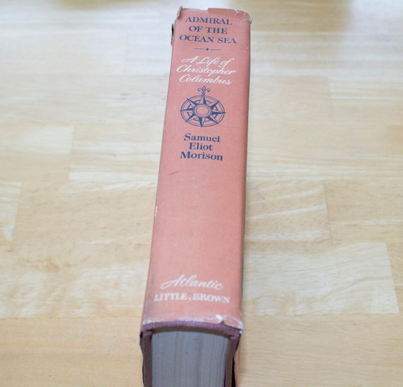 Admiral of the Ocean Sea Samuel Eliot Morison Published by Little