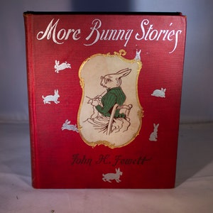 John Howard Jewett More Bunny Stories By John H. Jewett - Vintage 1900 Culmer Barnes Illustrations First Edition