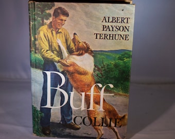 Buff: A Collie and other Dog Stories Terhune, Albert Payson Published by Grosset & Dunlap, New York, 1921