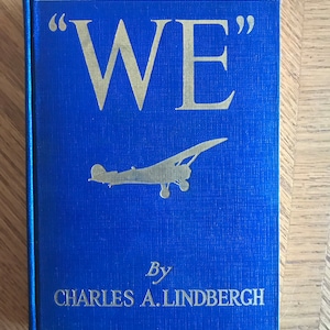 We The Famous Flyer&#39;s Own Story of His Life and His Transatlantic Flight,  Lindbergh, Charles A. Published by G.P. Putnam&#39;s Sons, New York