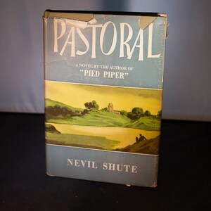 PASTORAL Shute, Nevil Published by William Morrow, New York, 1944 First Edition