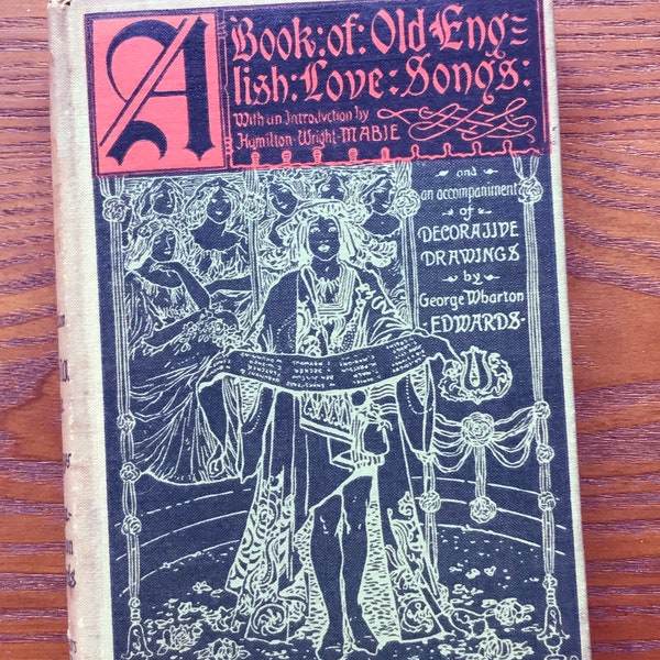 A Book of Old English Love Songs - Introduction by Hamilton Wright-1907