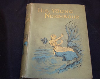 His Young Neighbour by Ellen Louisa Davis 1893