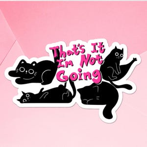 Adesivo gatto nero, non andare, regalo procastinatore, gatti carini e divertenti, adesivi per bottiglie d'acqua, pianificatore mensile, regali per cestini di Pasqua, tendenze stregonesche