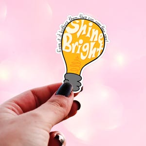 Shine Bright, baasdame, affirmatiessticker, collegastickers, handgetekende kunst, waterflesstickers, slay girl, bestie cadeaus, bevestigend