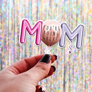 Bevestigende moedersticker, verjaardagsballonnen, affirmaties, mama, waterfles, je doet het geweldig, kindle-stickers, bff moedercadeau, Moederdag