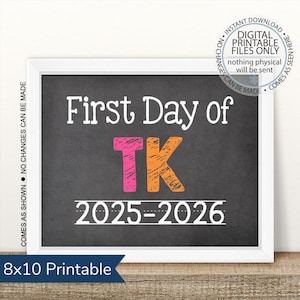 Printable First Day of Transitional Kindergarten Sign, First Day of TK, 1st Day of School Sign, TK Photo Prop, 2025-2026, School Printable