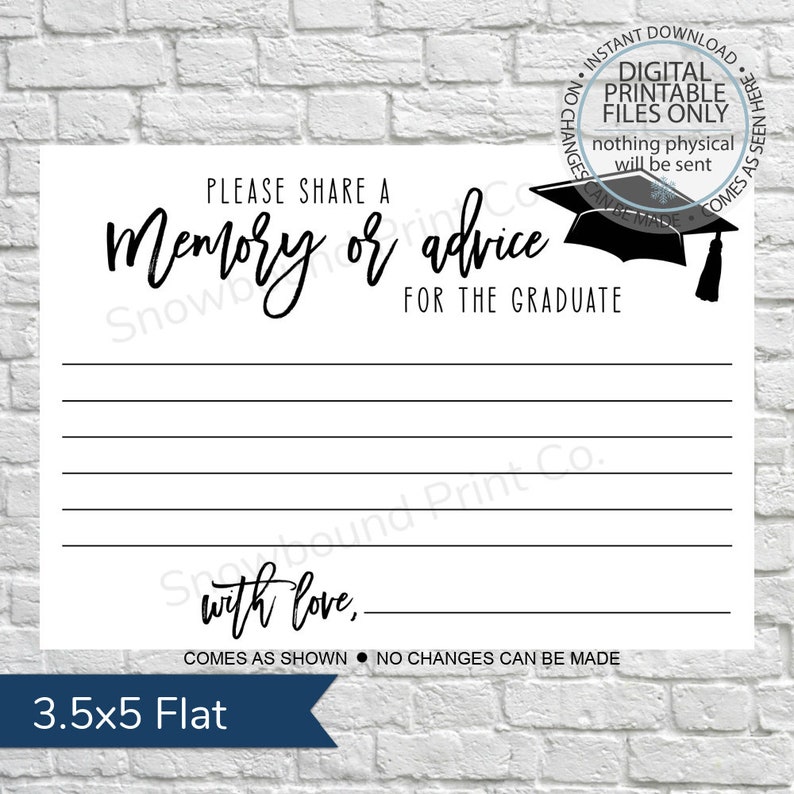 May include: A black and white printable card with the text "Please share a memory or advice for the graduate with love."  The card features a graduation cap graphic.
