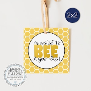 Printable Back to School Tags, BEE In Your Class, Teacher Gift Tags, First Day of School Tag, Teacher Appreciation Printable, Bee Tag