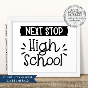 Printable Next Stop High School, 8th Grade, 9th Grade, Freshman Sign, School Chalkboard Signs, Back To School, 8th Grade Graduation