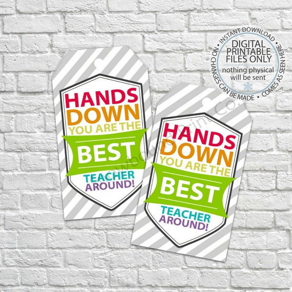 Printable Teacher Gift Tags Hands Down Your The Best Teacher Etsy printable-teacher-gift-tags-hands-down-your-the-best-teacher-etsy