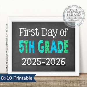 Printable First Day of Fifth Grade 2025-2026, First Day of School, First Day Picture, First Day Photo Prop, Chalkboard Sign, First Day Sign