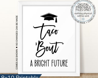 Printable Taco 'Bout a Bright Future Graduation Sign, Graduation Taco Bar Sign, Graduation Party Sign, Graduation Taco, High School, Nacho