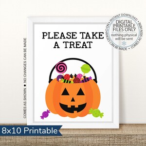 May include: Printable 8x10 inch sign with the text "Please Take A Treat" and a cartoon pumpkin with a smiling face filled with colorful candy. The sign is perfect for Halloween.
