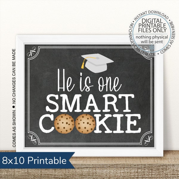 Printable He is One Smart Cookie Graduation Party Sign, Graduation Cookie Bar Sign, Graduation Party Sign, High School, Kindergarten