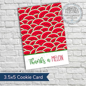 Può includere: Una carta per biscotti di 3,5 x 5 pollici con un motivo a cocomero e il testo "Thanks a MELON".