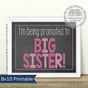 I&#39;m being promoted to Big Sister, PRINTABLE Pregnancy Announcement, Big Sister to Be,  Baby Chalkboard Photo Prop, Second Baby Announcement
