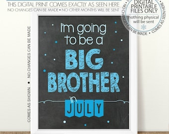 May include: A chalkboard style printable sign announcing a new baby is on the way. The sign is blue and white and says "I'm going to be a big brother in July".