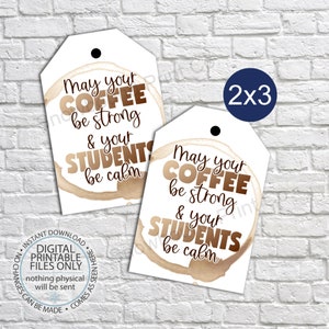 Printable Back to School Tags, Teacher Strong Coffee Gift Tags, First Day of School Tag, Teacher Appreciation Printable, Teacher Favor Tags