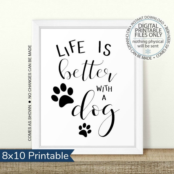 Life is Better with a Dog, Printable Dog Wall Art, Puppy Dog Wall Art, Dog Decor, Dog Quotes, Dog Sayings, Dog Life Wall Art